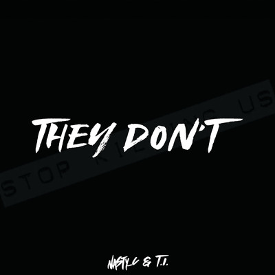 シングル/They Don't (Explicit)/Nasty C／T.I.