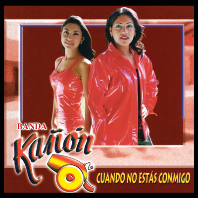 アルバム/Cuando No Estas Conmigo/Banda Kanon