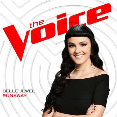 Runaway (The Voice Performance)/Belle Jewel