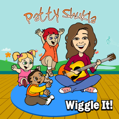 Wiggle it！/Patty Shukla
