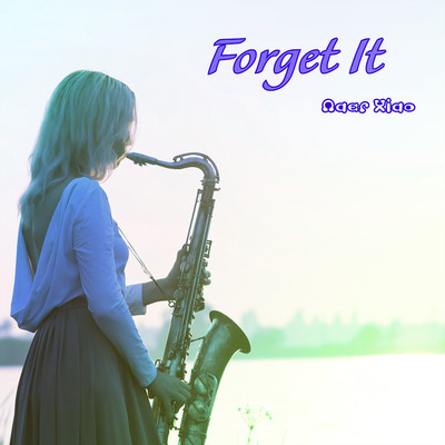 Forget It/Naer Xiao