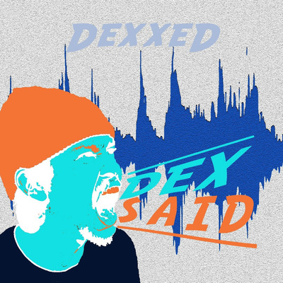 Dex Said/DexxeD