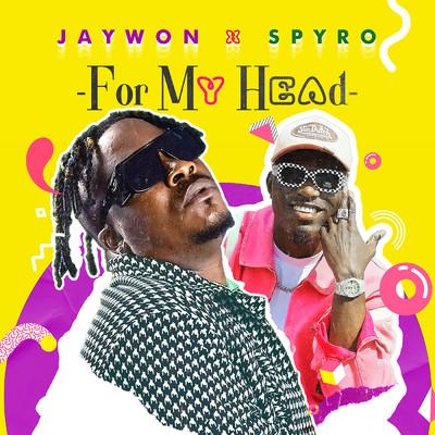 For My Head (feat. Spyro)/Jaywon