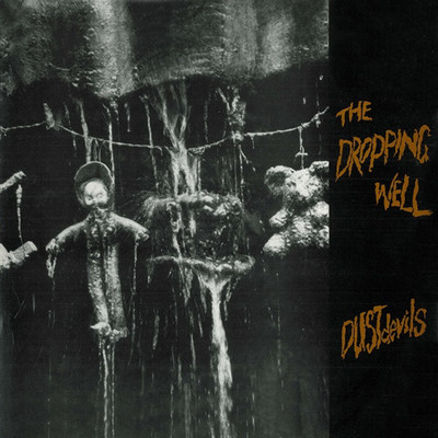 アルバム/The Dropping Well/Dustdevils