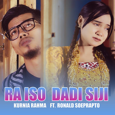 Ra Iso Dadi Siji (feat. Ronald Soeprapto)/Kurnia Rahma