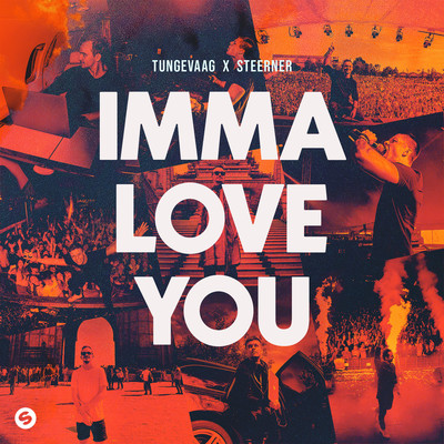 Imma Love You/Tungevaag x Steerner