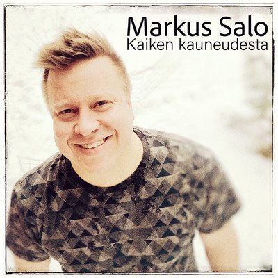 シングル/Kaiken kauneudesta/Markus Salo