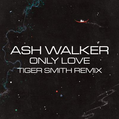 シングル/Only Love/Ash Walker