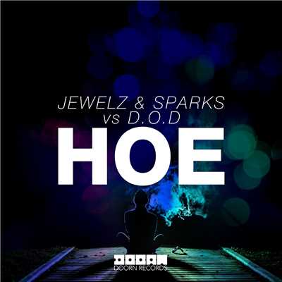 Hoe/Jewelz & Sparks／D.O.D