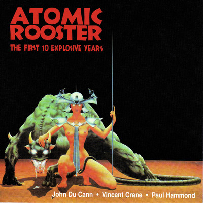 アルバム/The First 10 Explosive Years/Atomic Rooster