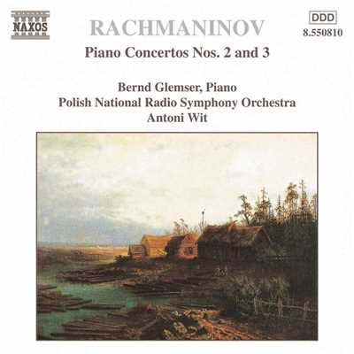 ラフマニノフ: ピアノ協奏曲第2番, 第3番/アントニ・ヴィト(指揮)／ベルント・グレムザー(ピアノ)／ポーランド国立放送交響楽団