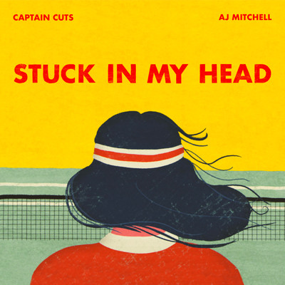 Stuck In My Head feat.AJ Mitchell/Captain Cuts