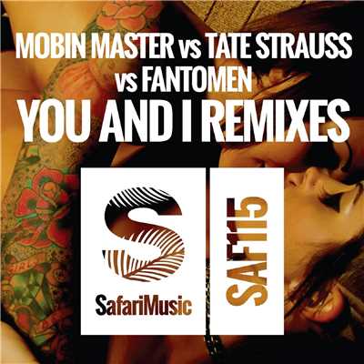 シングル/You And I (KAEZR Remix)/Mobin Master, Tate Strauss & Fantomen