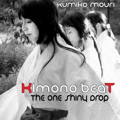 The One Shiny Drop (Short ver.) [feat. Mauro Arrighi]/Kimono beaT & モーリン公美子