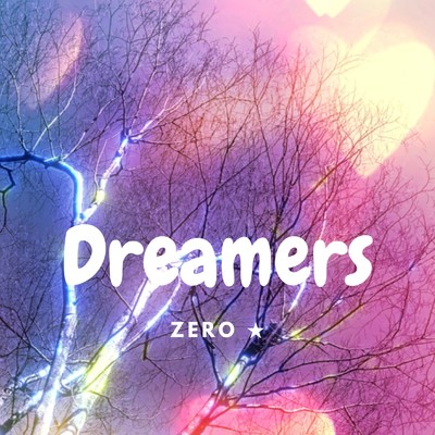 Dreamers/ZERO★ & Jay