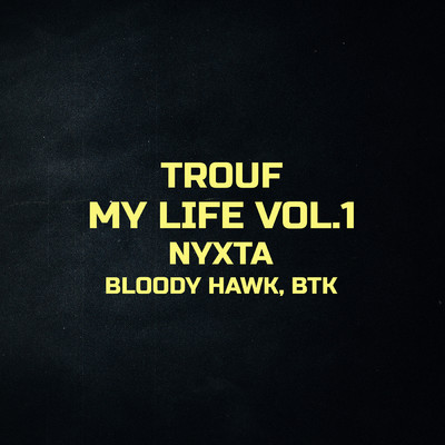 シングル/Nyxta (Explicit)/Trouf／Bloody Hawk／Btk