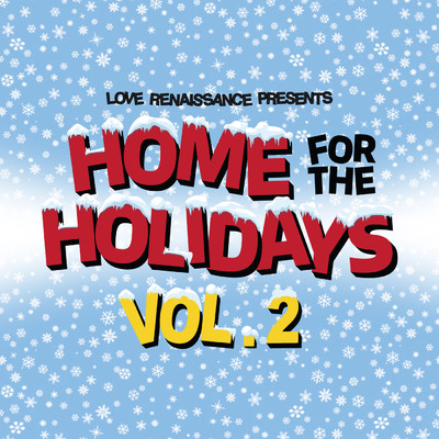 Home For The Holidays Vol. 2 (Explicit)/Love Renaissance (LVRN)／6LACK／サマー・ウォーカー