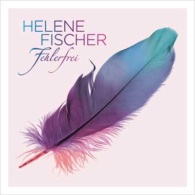 シングル/Fehlerfrei/Helene Fischer