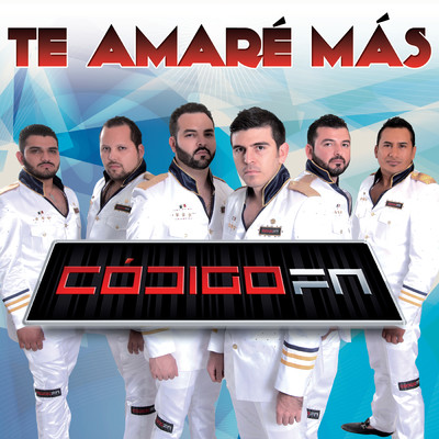 Te Amare Mas/Codigo FN