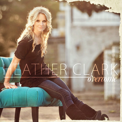 Overcome (Live)/Heather Clark