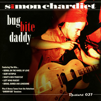 Bug Bite Daddy/Simon Chardiet