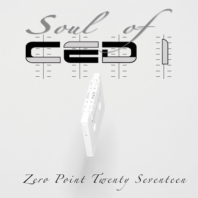 Zero Point Twenty Seventeen/Soul Of Ced 1