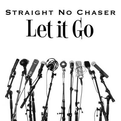シングル/Let It Go (Single Version)/Straight No Chaser