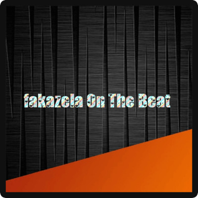Fakazela on The Beat