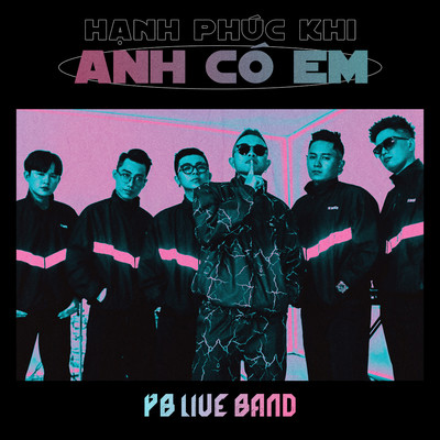 Hanh Phuc Khi Anh Co Em/PB Live Band