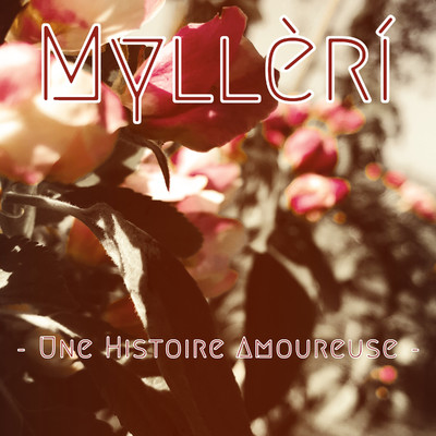 Une Histoire amoureuse/Mylleri