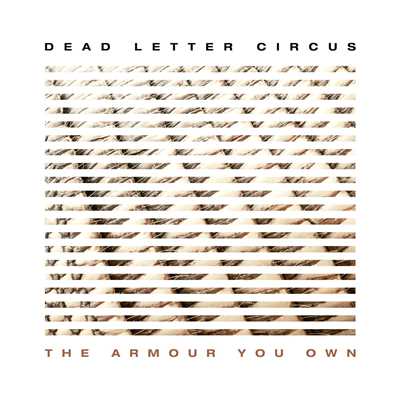 シングル/The Armour You Own/Dead Letter Circus