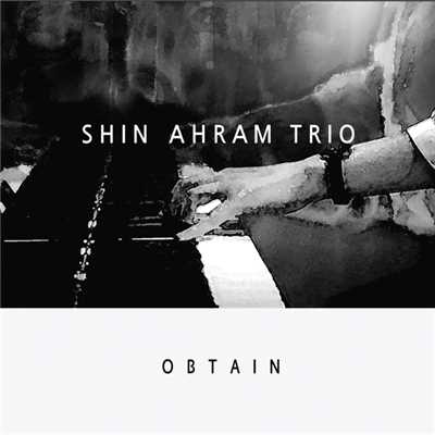 Obtain/SHIN AHRAM TRIO