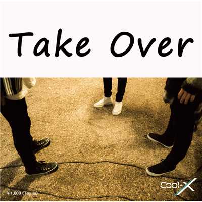 シングル/Take Over/Cool-X