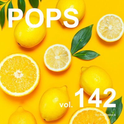 アルバム/POPS Vol.142 -Instrumental BGM- by Audiostock/Various Artists