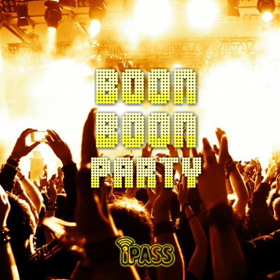 BOON BOON PARTY/iPASS