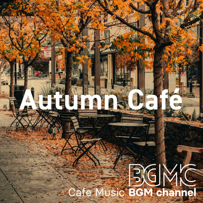アルバム/Autumn Cafe/Cafe Music BGM channel