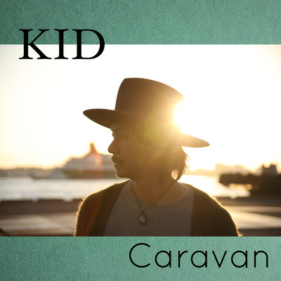アルバム/Kid/Caravan