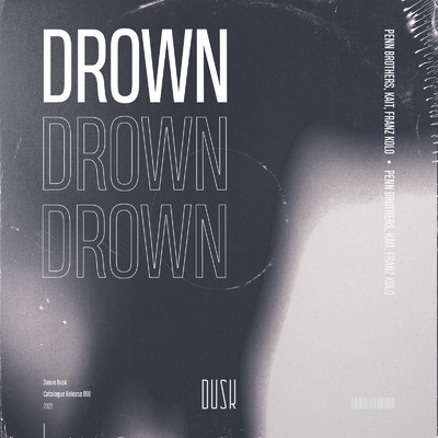 シングル/Drown (Extended Mix)/Penn Brothers, KAIT & Franz Kolo