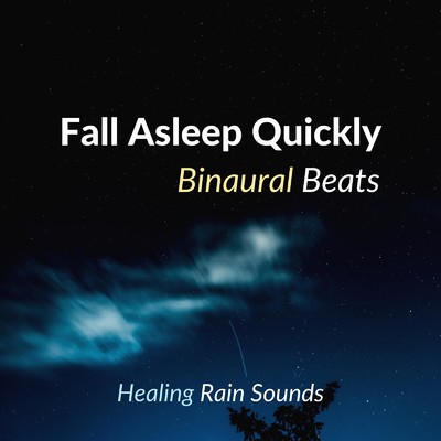 アルバム/早く眠りに落ちるバイノーラルビート -Healing Rain Sounds-/Sleep Music α