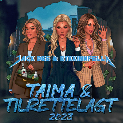 Taima & Tilrettelagt 2023 (Explicit)/RykkinnFella／Jack Dee