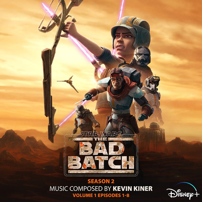 アルバム/Star Wars: The Bad Batch - Season 2: Vol. 1 (Episodes 1-8) (Original Soundtrack)/ケヴィン・カイナー