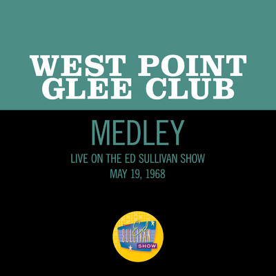 シングル/The Corps／Amercia The Beautiful／The Army Goes Rolling Along (Medley／Live On The Ed Sullivan Show, May 19, 1968)/West Point Glee Club