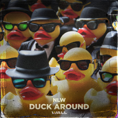 シングル/Duck Around/NLW
