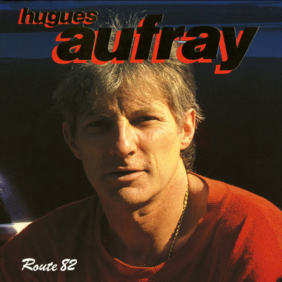 アルバム/Route 82 (Live)/Hugues Aufray