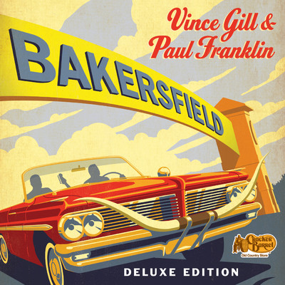 アルバム/Bakersfield (Deluxe)/ヴィンス・ギル／ポール・フランクリン