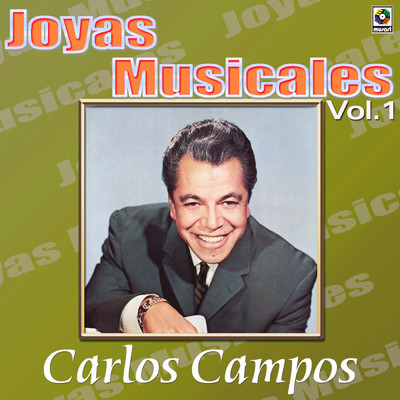 アルバム/Joyas Musicales: Rico para Bailar, Vol. 1/Carlos Campos