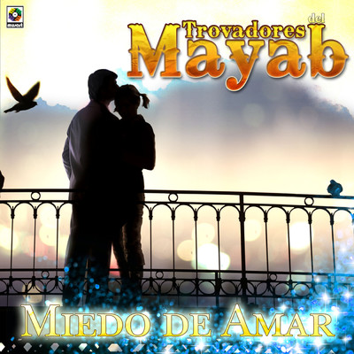 Anhelos Del Alma/Trovadores del Mayab