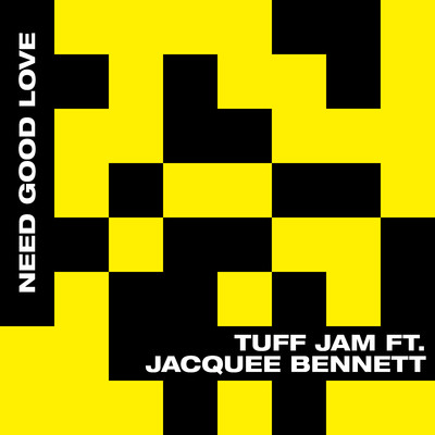シングル/Need Good Love (feat. Jacquee Bennett) (Tuff Jam Mix)/Tuff Jam