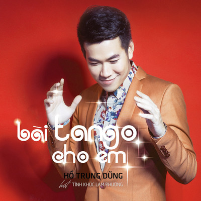 Bai Tango Cho Em (Cac Tinh Khuc Lam Phuong)/Ho Trung Dung