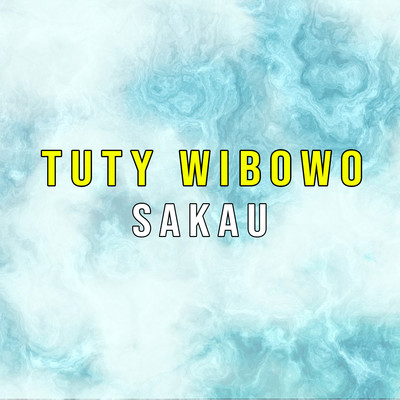 Sakau/Tuty Wibowo